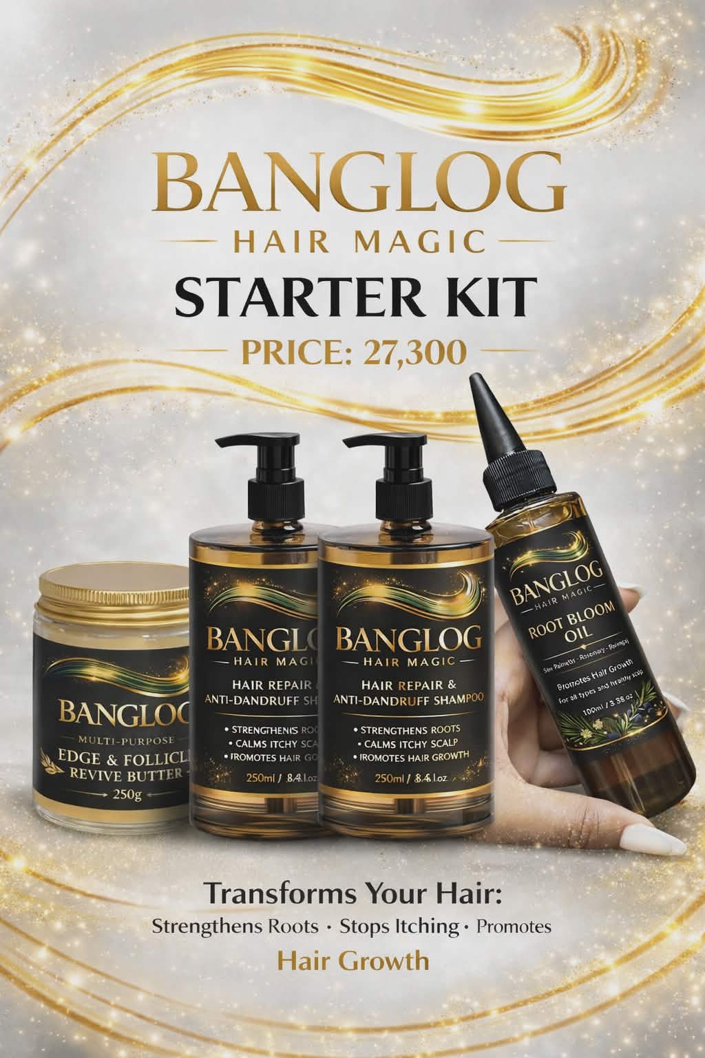 BANGLOG HAIR MAGIC Starter Kit — Edge Butter, Anti-Dandruff Shampoo x2 and Root Bloom Oil