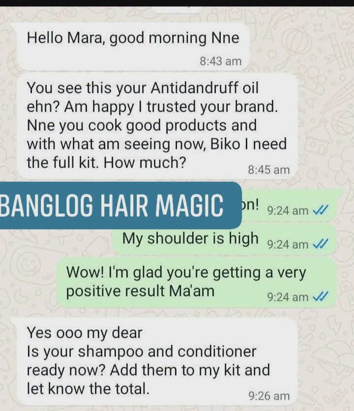 WhatsApp customer message screenshot: 'You see this your Antidandruff oil ehn? Am happy I trusted your brand. Nne you cook good products' — sent to BANGLOG HAIR MAGIC