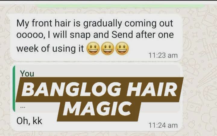 WhatsApp customer message screenshot: 'My front hair is gradually coming out ooooo, I will snap and send after one week of using it' — sent to BANGLOG HAIR MAGIC